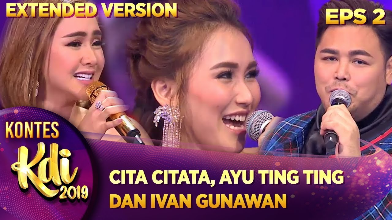 TRIO HITS! CITA CITATA, AYU TING TING DAN MASTER IGUN - KONTES KDI (29/7) PART 1