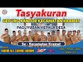 LIVE TASYAKURAN GEDUNG KANTOR KEC. KRAMAT  &amp; PAGUYUBAN KEPALA DESA SE - KEC. KRAMAT TEGAL