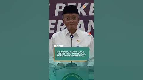 Menteri PU: Santri Akan Disertifikasi Jadi Tenaga Kontruksi Profesional