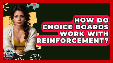 How Do Choice Boards Work With Reinforcement? - Answers About Autism
