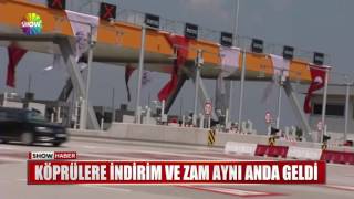 Köprülere Indirim Ve Zam Aynı Anda Geldi