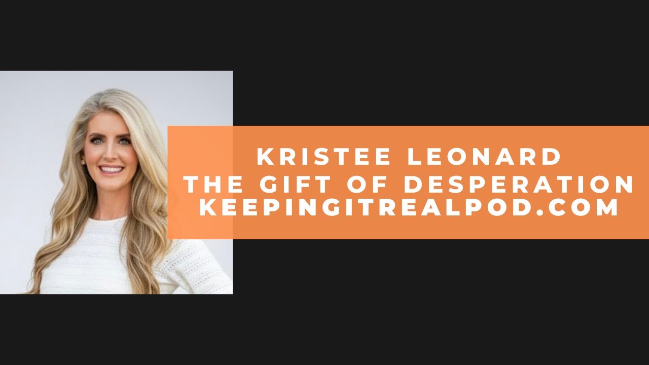 Kristee Leonard - The Gift Of Desperation