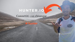 Come connettersi con chiunque, Hunter.io