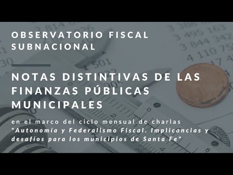 Notas Distintivas de las Finanzas Públicas Municipales