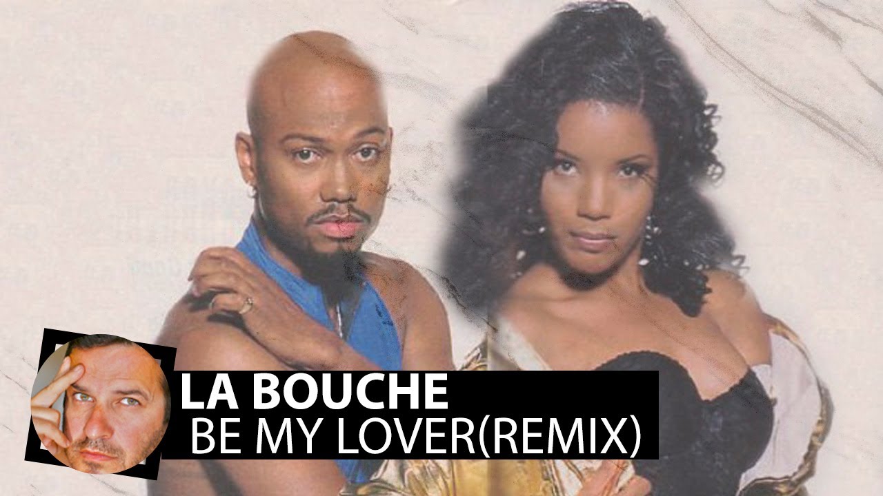 Би май лове. Группа la bouche. Ля Буш би май Ловер. La bouche - be my lover фото.