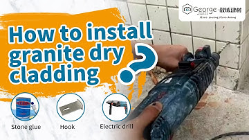 How to Install Marble & Granite Dry Cladding | George Stones