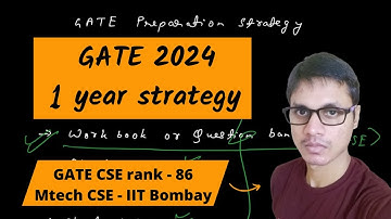 GATE 2024 preparation strategy | A complete 1 year strategy in one video