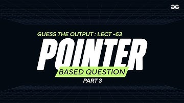 Guess the Output 63 | Tricky C codes for Beginners, Technical Interviews & Gate | GeeksforGeeks