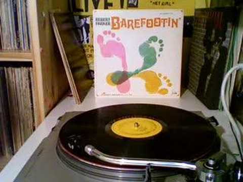 Robert Parker- Barefootin'