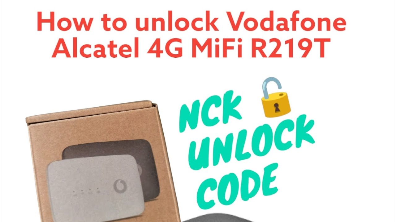 HOW TO UNLOCK VODAFONE MIFI R219T (ALCATEL MIFI) NCK YouTube