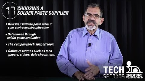 Tech Seconds with Phil Zarrow: Choosing a Solder Paste Supplier