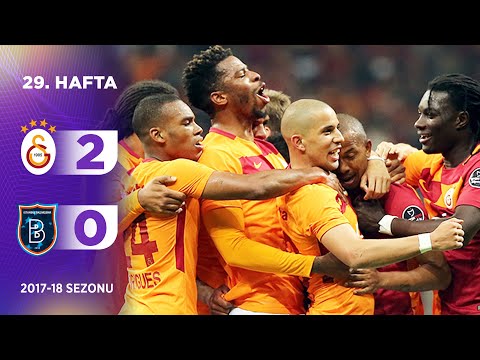 Galatasaray (2-0) Başakşehir | 29. Hafta - 2017/18