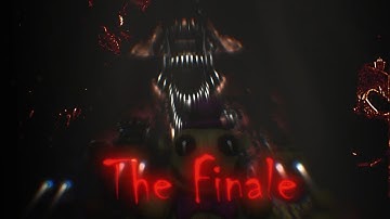 [SFM/FNAF] "The Finale" (by NateWantsToBattle) Collab part