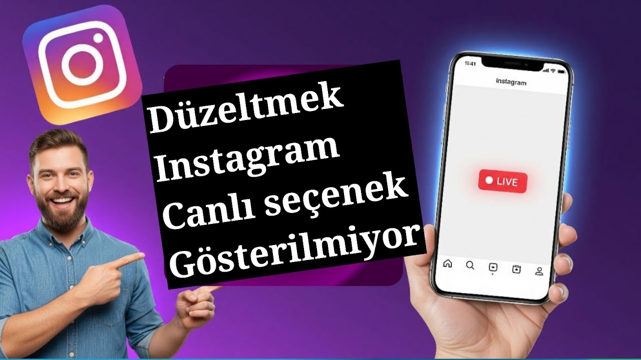 Instagram Canlı Yayın Seçeneği Gösterilmiyor Sorunu (Hızlı Çözüm 2025)