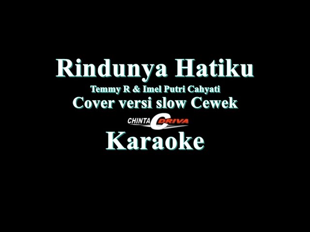 karaoke rindunya hatiku ( misteri ilahi ) cover slow single nada cewek class=