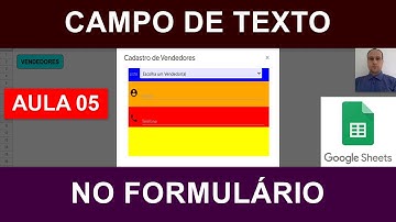 Inserir Campo de Texto no Formulário HTML - Google Apps Script - Planilhas Google - Aula 05