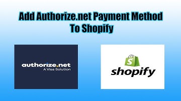 Install Authorize.net For Shopify | Visa Solution | Card Payment Provider