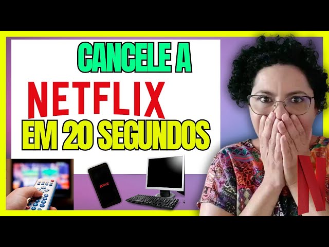 CANCELAR NETFLIX → Pelo Computador, Celular e Tablet, Pelo Chat