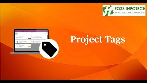 Odoo 11 Apps | Project Tags | FOSS INFOTECH PRIVATE LIMITED