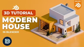 Modern House in Blender Full Tutorial - 3D Modelling Process Modern House in Blender Full Tutorial - 3D Modelling Process