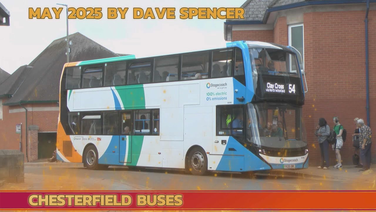 5470 CHESTERFIELD BUSES MAY 2025 BY DAVE SPENCER