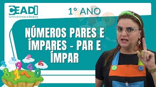 Matemática | Números pares e ímpares | Par e Ímpar |1º ano | 2º Bim. | Profª. Delma F.  EF01MA02