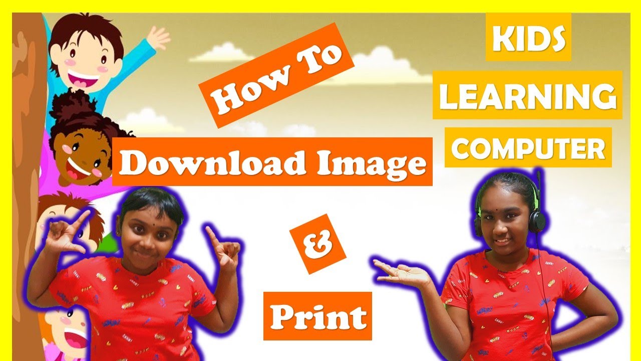 Kids Learning Computer | Session 3 | How To Download Image and Print ...