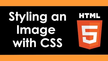 HTML5:  Styling an Image with CSS - Part 26