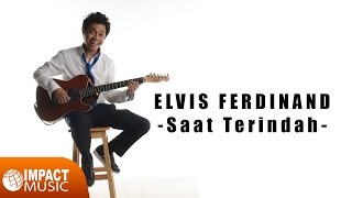 Elvis Ferdinand - Saat Terindah - Lagu Rohani chords