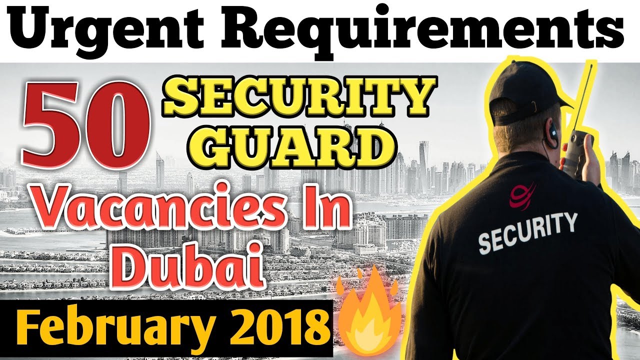 SECURITY GUARD Jobs In Dubai February 2018 | Apply Now ...