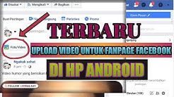 Cara upload video untuk fanpage terbaru lewat hp - Durasi: 5.07. 