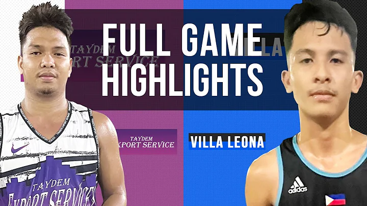 TAYDEM EXPORT SERVICES vs VILLA LEONA | FULL GAME ...