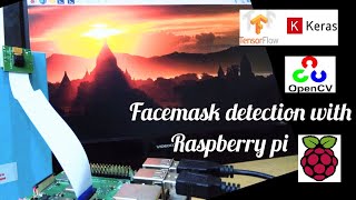Facemask detection with Raspberry pi ,OpenCV, Tensorflow and Keras