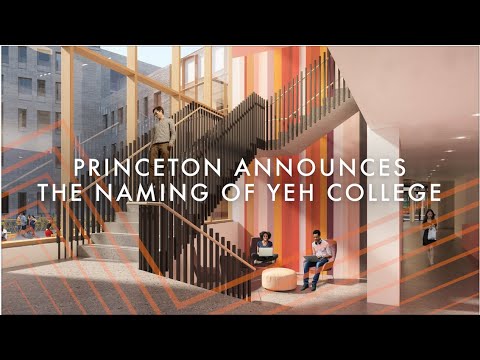 Princeton announces the naming of Yeh College