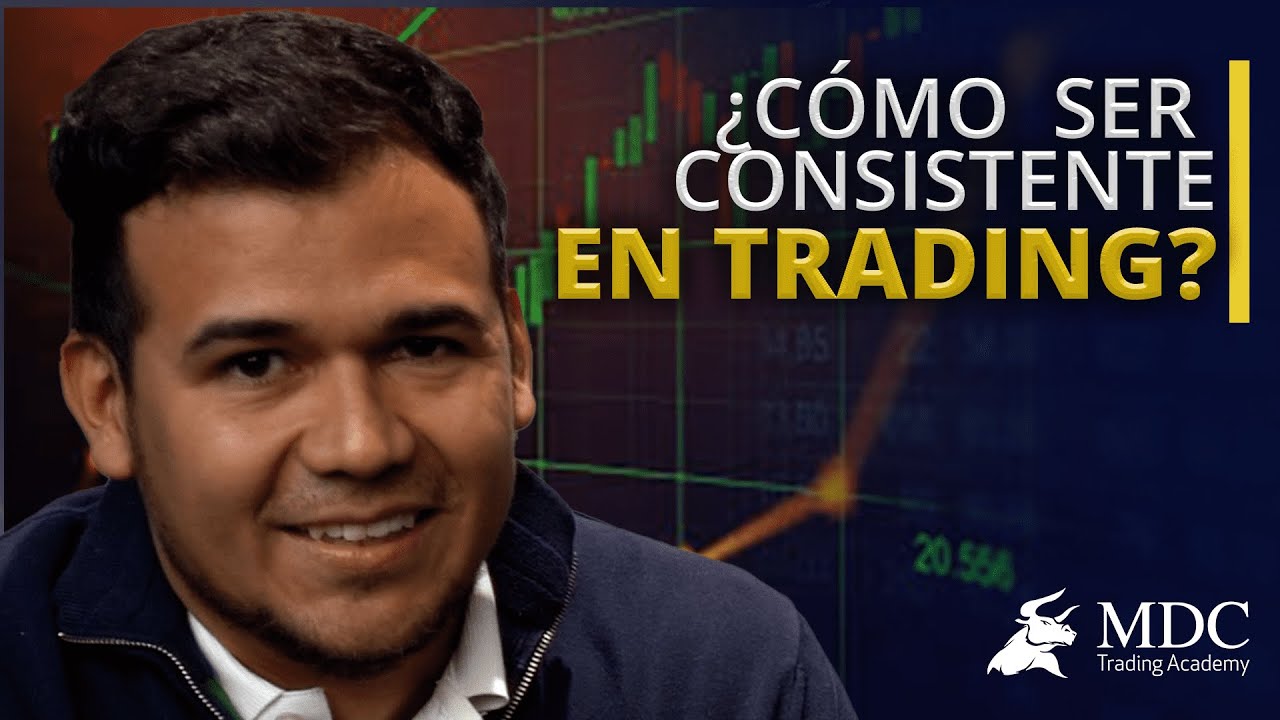 Domina la CONSISTENCIA en TRADING : Claves para un BUEN desempeño en TU ...