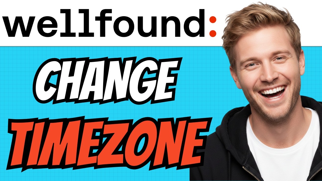 How To CHANGE TIMEZONE In Wellfound (QUICK & EASY) 2026 - YouTube