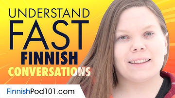 Understand FAST Finnish Conversations