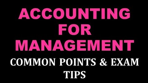 ACCOUNTING FOR MANAGEMENT | COMMON POINTS | EXAM TIPS | FIFTH SEM| CALICUT UNIVERSITY | IMPORTANT