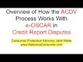 Overview of automated dispute process with e OSCAR on FCRA disputes