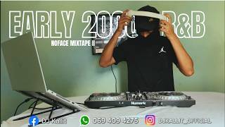 DJ KALLIT - NOFACE MIXTAPE II | EARLY 2000s R\u0026B MIX 2026 ❤️