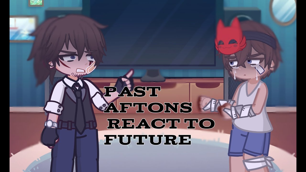 Aftons react to future|| Part 2|| Put on 2x speed|| Fnaf gacha reaction ...