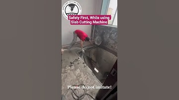 Safety First, While Using Slab Cutting Machine #safetyfirst