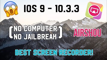 IOS 9 -10.3.3 HOW TO GET A SCREEN RECORDER! September 2017 [NO Jailbreak/PC] (AirShou) *UPDATED*
