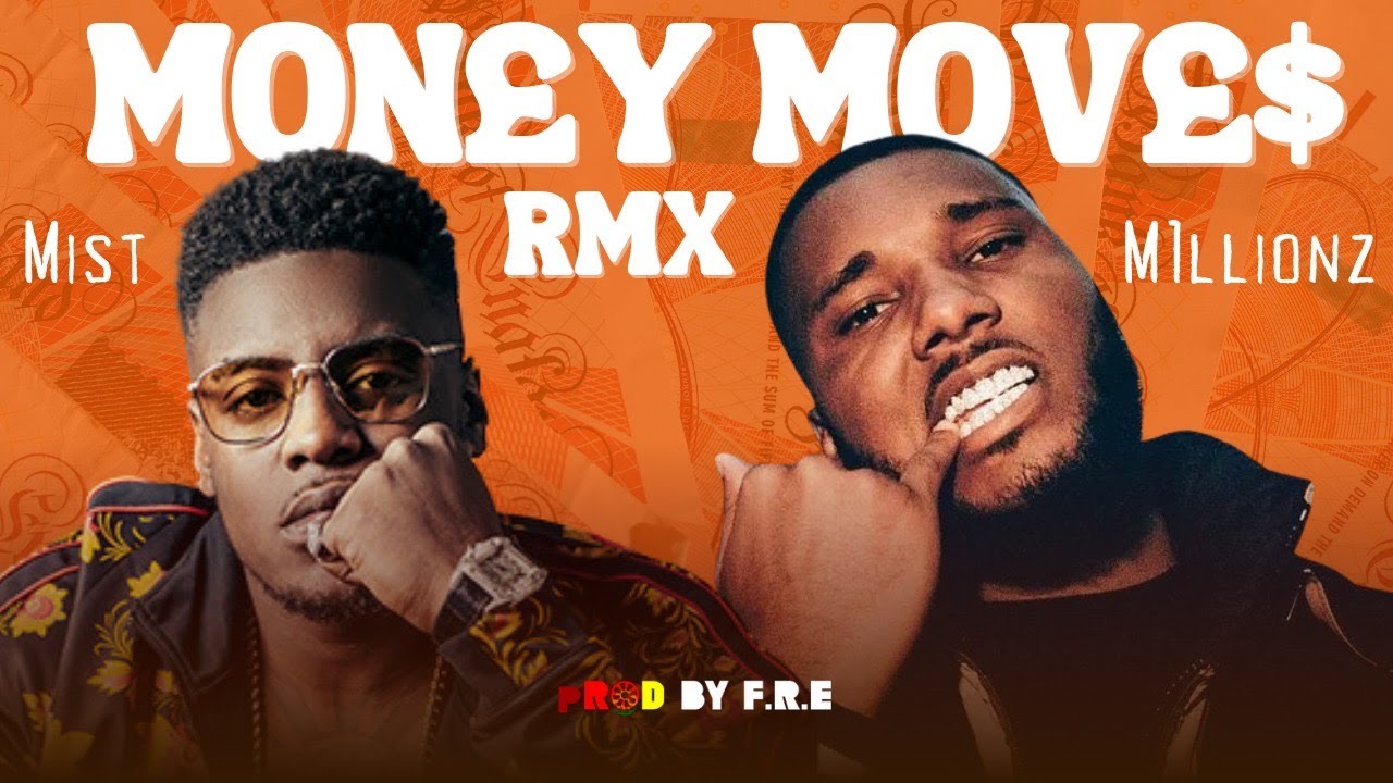 Mist x M1llionz - Money Moves RMX [MUSIC VIDEO] (PROD' BY F.R.E) - YouTube
