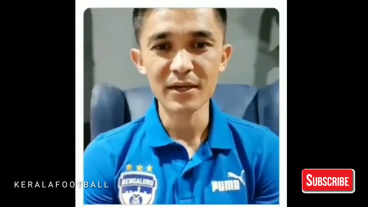 Sunil Chhetri talk about Kerala Blasters FC & Fans YouTube