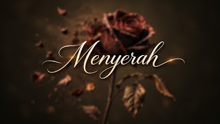 MENYERAH [ Lyrics]