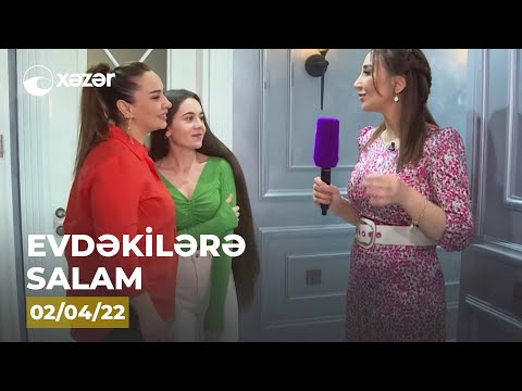 Evdəkilərə Salam - Arzu Qarabağlı   02.04.2022