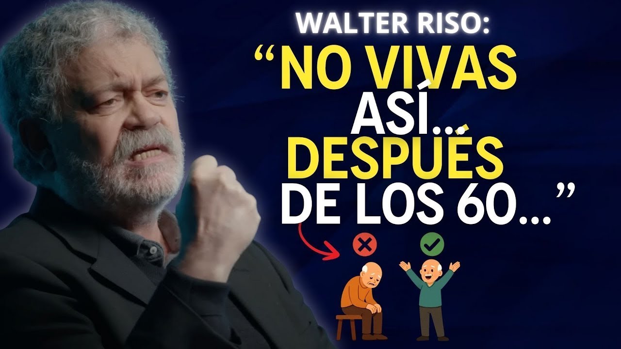At 60, you can be happy or unhappy... you decide | Walter Riso!!