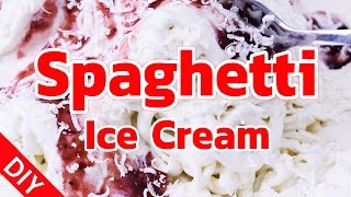 Spaghetti Ice Cream - make ice cream that looks like real pasta / DIY Tutorial and Recipe