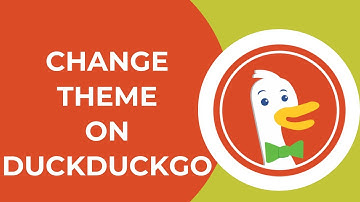 How to Change Theme on DuckDuckGo 2024?